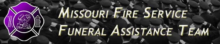 Missouri Fire Service Funeral Assistance Team - www.mofirefuneral.org